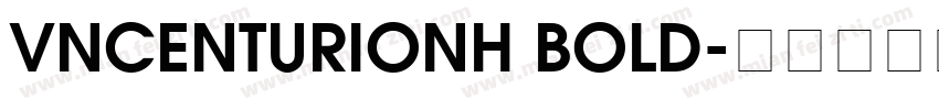 VNCenturionH Bold字体转换